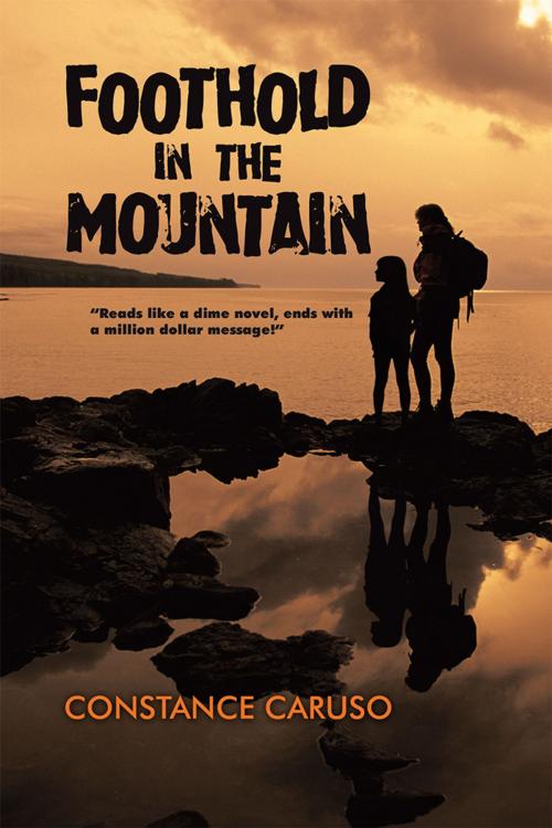 Cover of the book Foothold in the Mountain by Constance Caruso, AuthorHouse