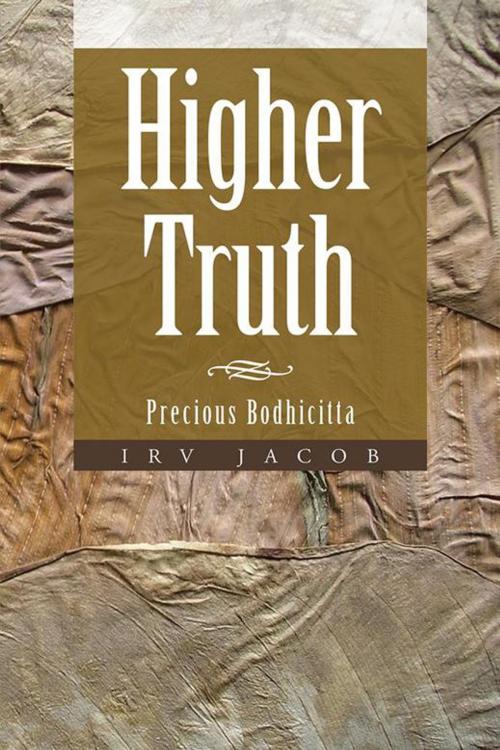 Cover of the book Higher Truth by Irv Jacob, AuthorHouse