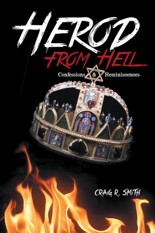 Cover of the book Herod from Hell by Craig R. Smith, AuthorHouse