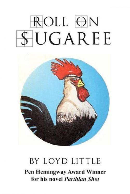 Cover of the book Roll on Sugaree by Loyd Little, AuthorHouse