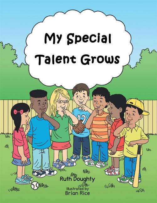 Cover of the book My Special Talent Grows by Ruth Doughty, AuthorHouse