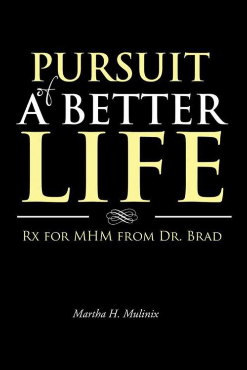Cover of the book Pursuit of a Better Life by Martha H. Mulinix, AuthorHouse