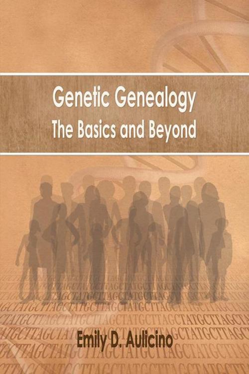 Cover of the book Genetic Genealogy by Emily D. Aulicino, AuthorHouse