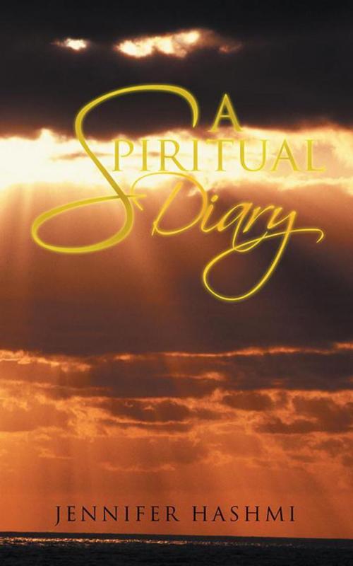 Cover of the book A Spiritual Diary by Jennifer Hashmi, AuthorHouse UK