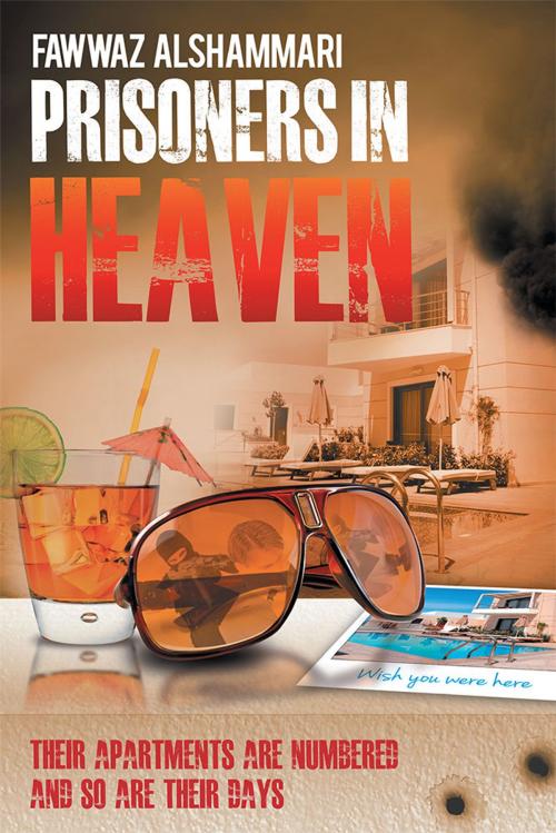 Cover of the book Prisoners in Heaven by Fawwaz AlShammari, AuthorHouse UK