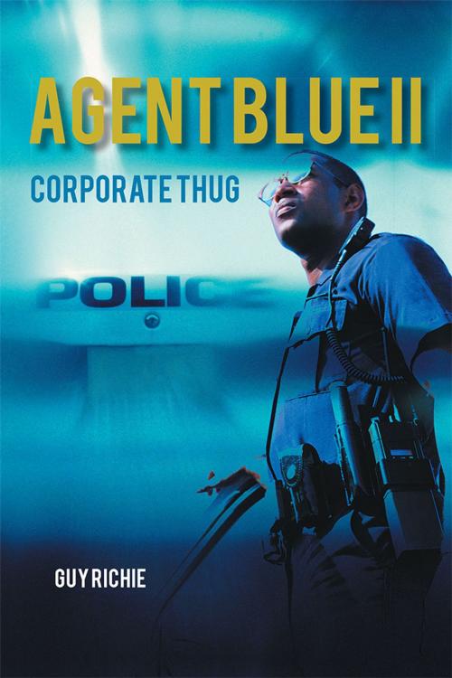 Cover of the book Agent Blue Ii by Guy Richie, AuthorHouse UK