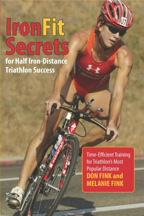 Cover of the book IronFit Secrets for Half Iron-Distance Triathlon Success by Don Fink, Melanie Fink, Lyons Press