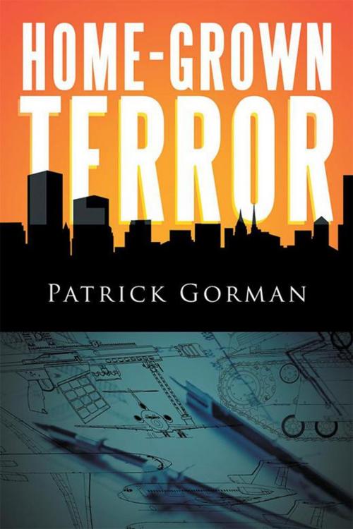 Cover of the book Home-Grown Terror by Patrick Gorman, Xlibris UK