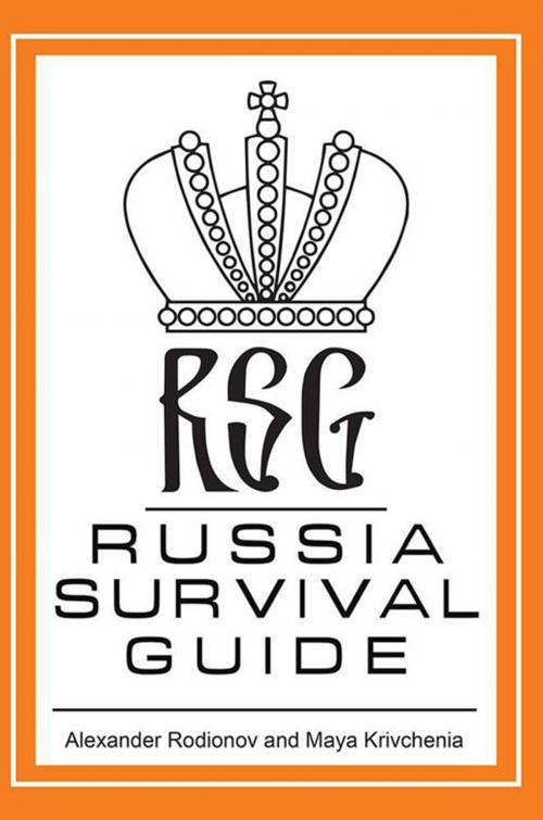 Cover of the book Russia Survival Guide by Alexander Rodionov, Maya Krivchenia, Xlibris US