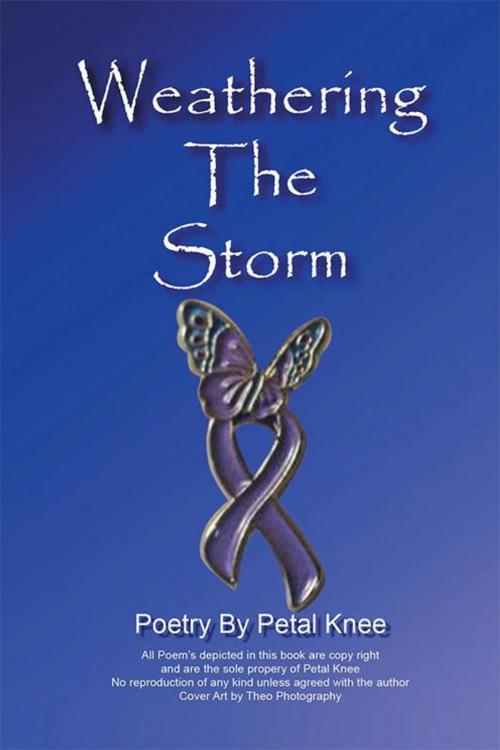 Cover of the book Weathering the Storm by Petal Knee, Xlibris UK