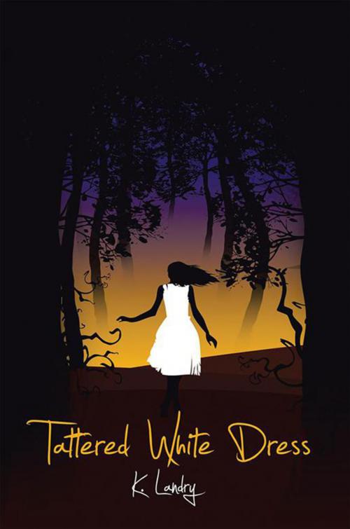 Cover of the book Tattered White Dress by K. Landry, Xlibris US
