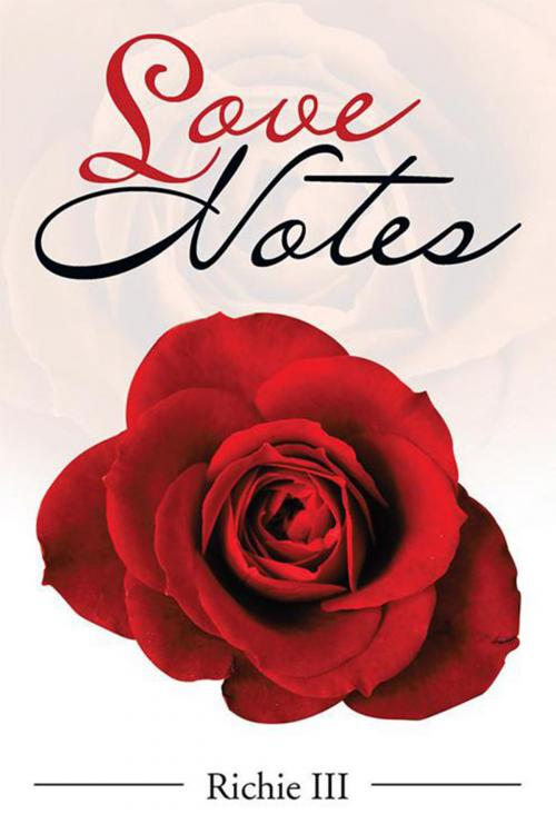 Cover of the book Love Notes by Richie III, Xlibris US