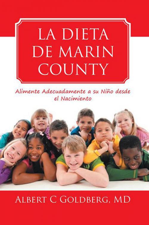 Cover of the book La Dieta De Marin County by Albert C Goldberg, Xlibris US