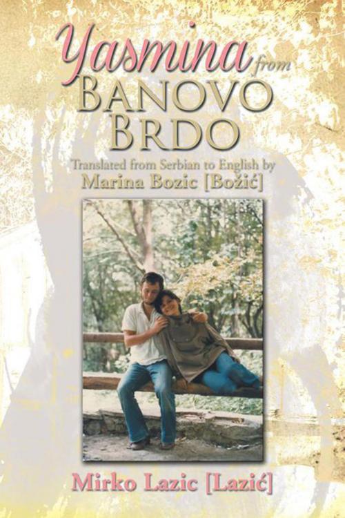 Cover of the book Yasmina from Banovo Brdo by Mirko Lazic, Xlibris US
