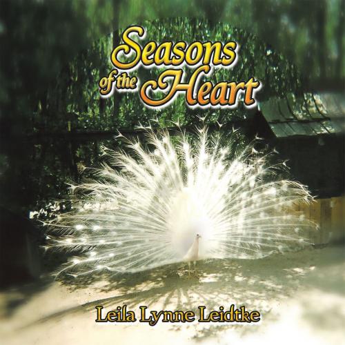 Cover of the book Seasons of the Heart by Leila Lynne Leidtke, AuthorHouse