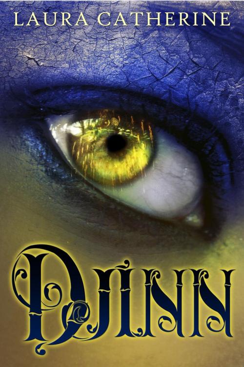 Cover of the book Djinn by Laura Catherine, Laura Catherine
