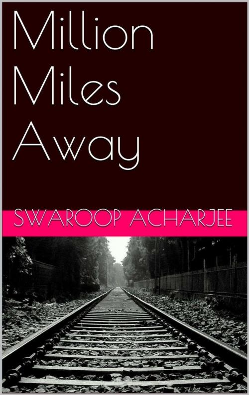 Cover of the book Million Miles Away by Swaroop Acharjee, Grey Wolf