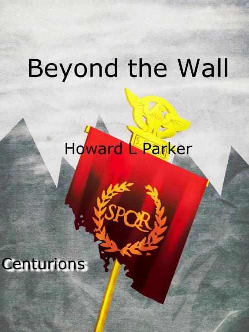 Cover of the book Beyond the Wall by Howard L Parker, Larry Brasington