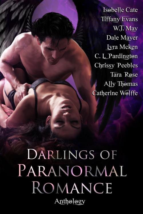 Cover of the book Darlings of Paranormal Romance by Chrissy Peebles, CL Pardington, W.J. May, Dale Mayer, Tiffany Evans, Ally Thomas, Catherine Wolffe, Tara Rose, Isobelle Cate, Lyra McKen, Dark Shadows Publishing