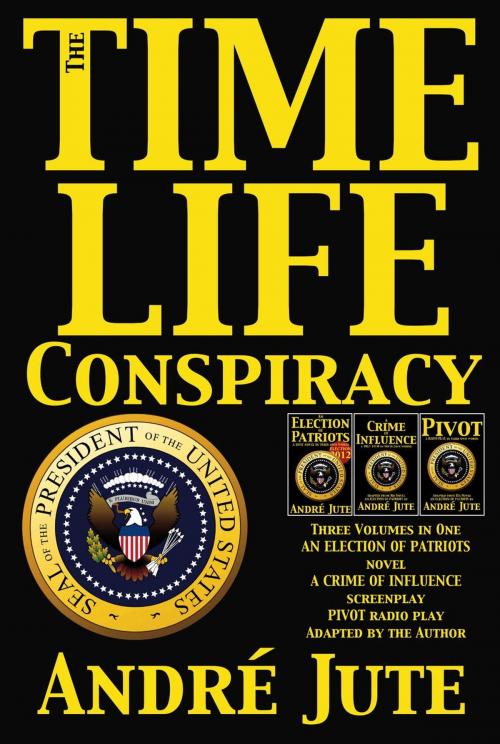 Cover of the book The Time-Life Conspiracy by Andre Jute, CoolMain Press