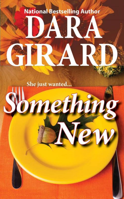 Cover of the book Something New by Dara Girard, Ilori Press Books