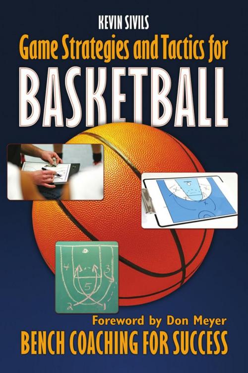 Cover of the book Game Strategy and Tactics for Basketball: Bench Coaching for Success by Kevin Sivils, Kevin Sivils