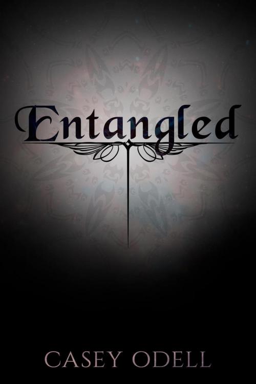 Cover of the book Entangled by Casey Odell, Casey Odell
