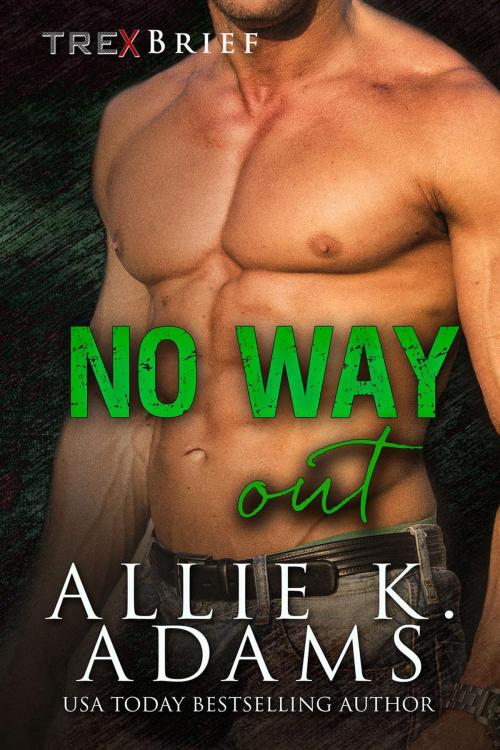 Cover of the book No Way Out by Allie K. Adams, Allie K. Adams