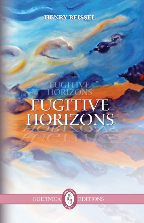 Cover of the book Fugitive Horizons by Henry Beissel, Guernica Editions