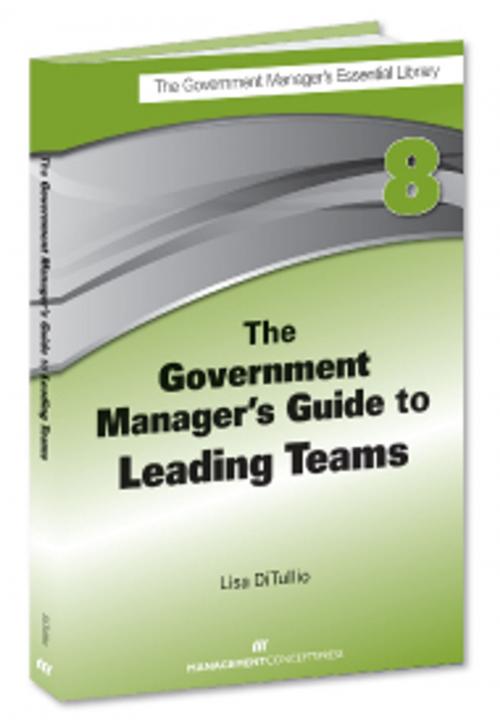 Cover of the book The Government Manager's Guide to Leading Teams by Lisa DiTullio, Berrett-Koehler Publishers
