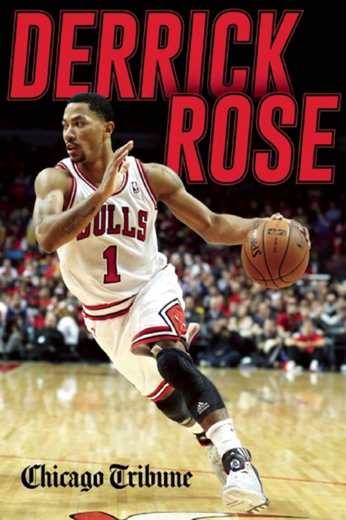 Cover of the book Derrick Rose by Chicago Tribune Staff, Agate Digital