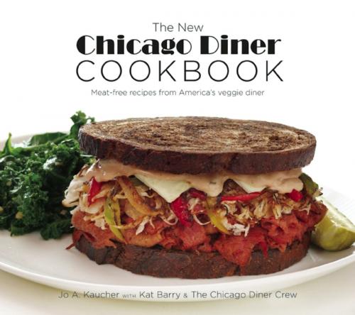 Cover of the book The New Chicago Diner Cookbook by Jo A. Kaucher, Agate Publishing