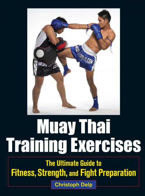 Cover of the book Muay Thai Training Exercises by Christoph Delp, North Atlantic Books