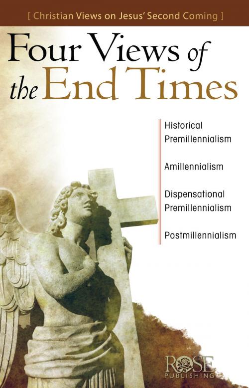 Cover of the book Four Views of the End Times by Rose Publishing, Rose Publishing, Inc.