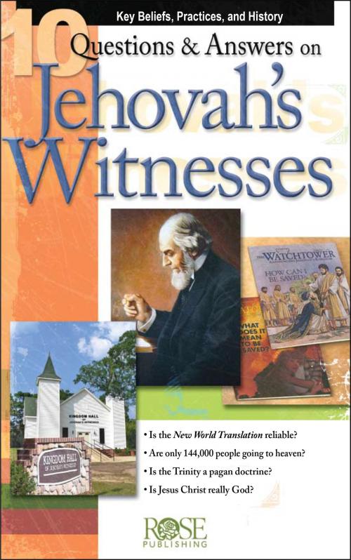 Cover of the book 10 Q & A Jehovah's Witnesses by Paul Carden, Christy Darlington, Rose Publishing, Inc.