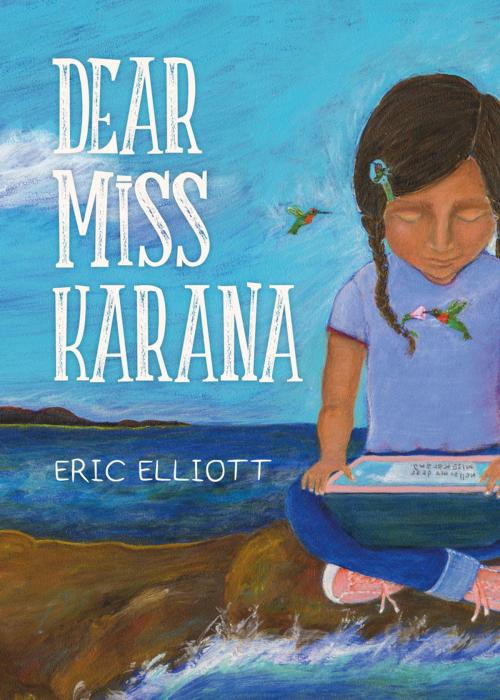 Cover of the book Dear Miss Karana by Eric Elliott, Heyday