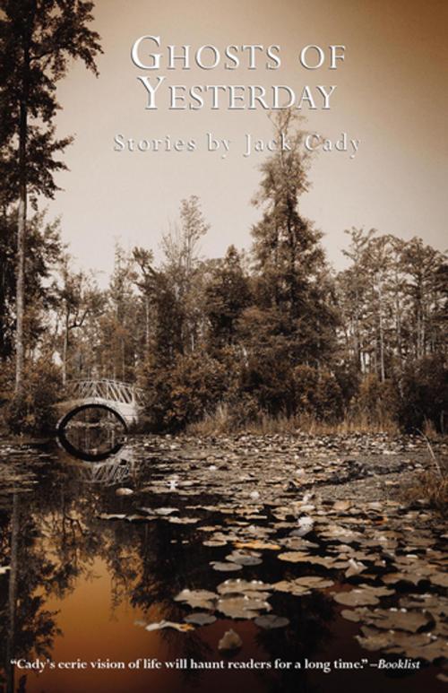 Cover of the book Ghosts of Yesterday by Jack Cady, Night Shade Books