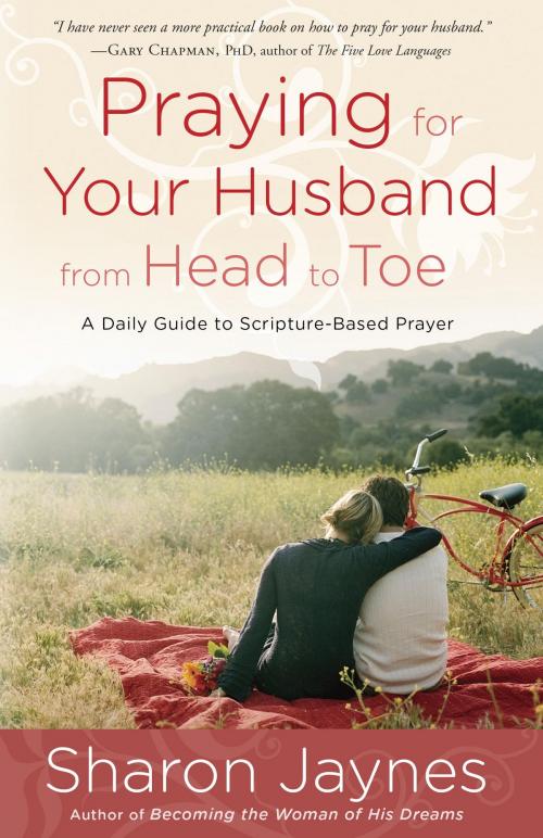 Cover of the book Praying for Your Husband from Head to Toe by Sharon Jaynes, The Crown Publishing Group
