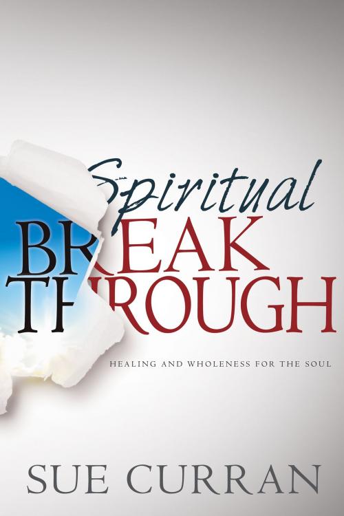 Cover of the book Spiritual Breakthrough by Sue Curran, Whitaker House