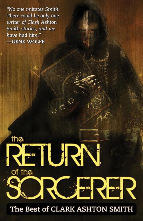 Cover of the book The Return of the Sorcerer: The Best of Clark Ashton Smith by Clark Ashton Smith, Prime Books