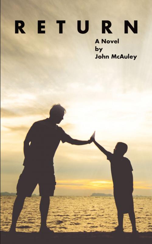 Cover of the book RETURN by John McAuley, FastPencil, Inc.