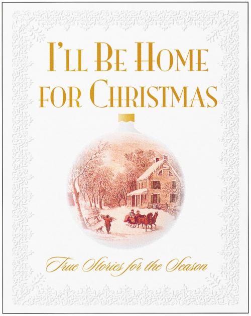 Cover of the book I'll Be Home for Christmas by Various, Deseret Book Company