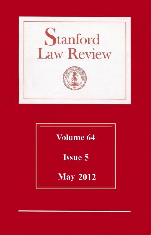 Cover of the book Stanford Law Review: Volume 64, Issue 5 - May 2012 by Stanford Law Review, Quid Pro, LLC