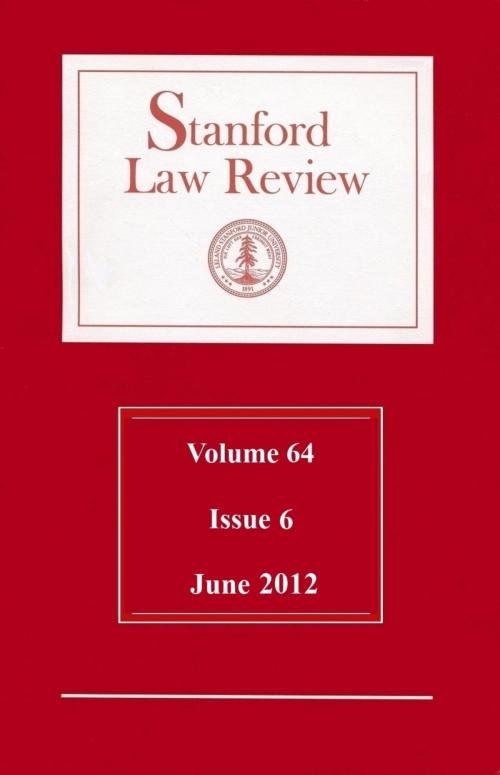 Cover of the book Stanford Law Review: Volume 64, Issue 6 - June 2012 by Stanford Law Review, Quid Pro, LLC