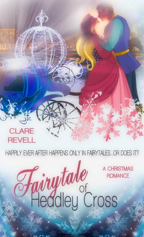 Cover of the book Fairytale of Headley Cross by Clare  Revell, Pelican Book Group