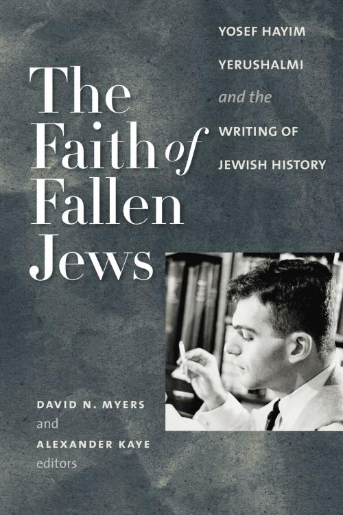 Cover of the book The Faith of Fallen Jews by , Brandeis University Press