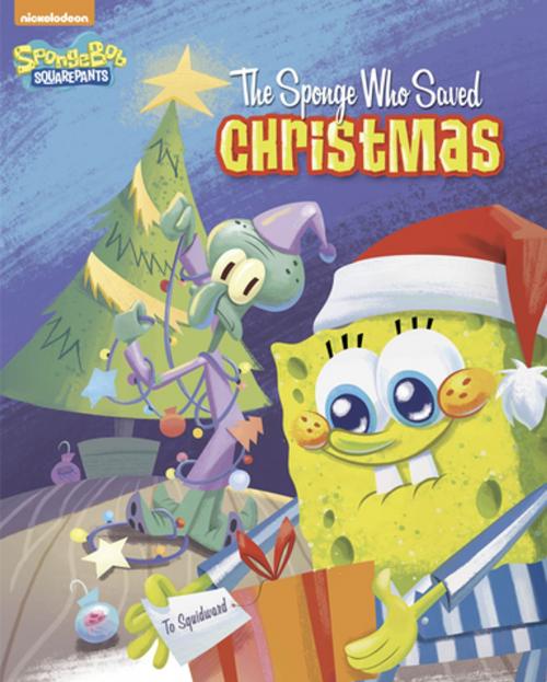 Cover of the book The Sponge Who Saved Christmas (SpongeBob SquarePants) by Nickelodeon Publishing, Nickelodeon Publishing