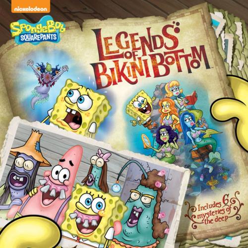 Cover of the book Legends of Bikini Bottom (SpongeBob SquarePants) by Nickelodeon Publishing, Nickelodeon Publishing