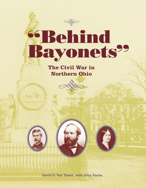 Cover of the book Behind Bayonets by David D. Van Tassel, John Vacha, The Kent State University Press