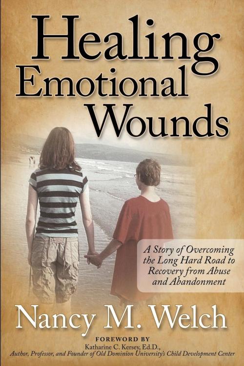 Cover of the book Healing Emotional Wounds by Nancy M. Welch, Morgan James Publishing